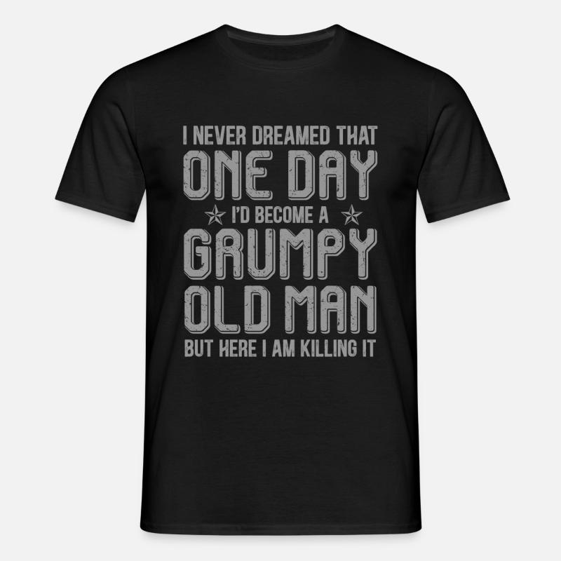 Grumpy Old Man Killing It - Männer T-Shirt - Schwarz