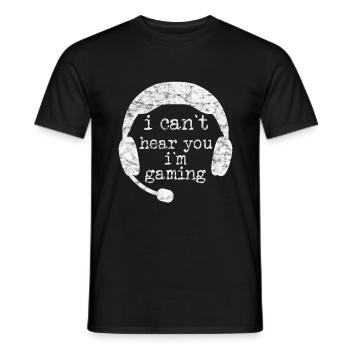 CANT HEAR YOU I`M GAMING Gamer Gift Men - T-shirt homme - noir - Devant - AI Model Male 178 light (178cm)