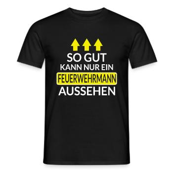 So Gut Kann Nur Ein Feuerwehrmann Aussehen Spruch - Männer T-Shirt - Schwarz - Vorne - AI Model Male 178 light (178cm)