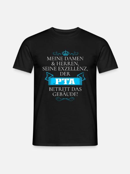 Seine Exzellenz Der PTA Betritt Das Gebäude - Männer T-Shirt - Schwarz