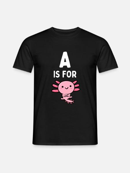 A er til Axolotl - Sjov Axolotl - Mænd T-shirt - sort