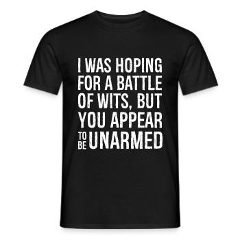 I was hoping for a battle of wits but you appea - Men's T-Shirt - black - Front - AI Model Male 178 light (178cm)