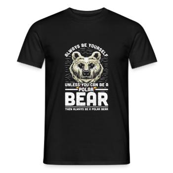 Always Be Yourself Unless You Can Be A Polar Bear - Men's T-Shirt - black - Front - AI Model Male 178 light (178cm)