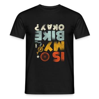 Is my bike okay? MTB mountain bike rider gifts - Men's T-Shirt - black - Front - AI Model Male 178 light (178cm)