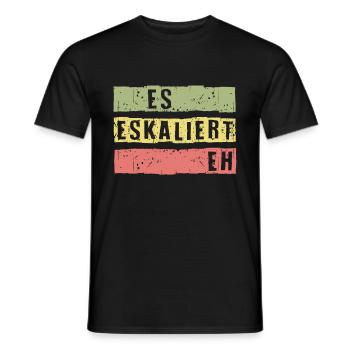 Es Eskaliert Eh - Männer T-Shirt - Schwarz - Vorne - AI Model Male 178 light (178cm)