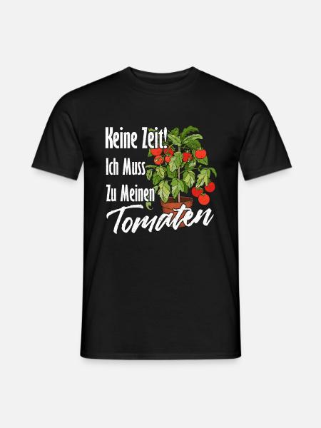 Keine Zeit - Tomaten Gärtnern Tomatengärtner Garte - Männer T-Shirt - Schwarz