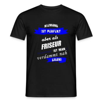 Niemand ist perfekt Friseur Spruch Geschenk Handwe - Männer T-Shirt - Schwarz - Vorne - AI Model Male 178 light (178cm)