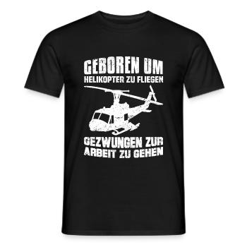 Helikopter fliegen geboren Hubschrauber Arbeit gez - Männer T-Shirt - Schwarz - Vorne - AI Model Male 178 light (178cm)