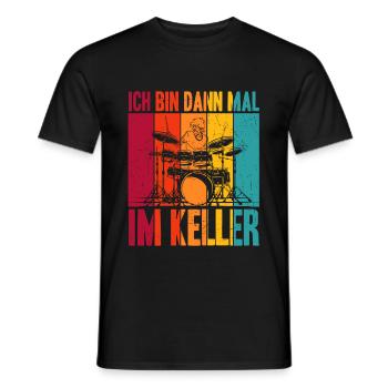 Ich bin dann mal im Keller - Schlagzeug Musiker Sc - Männer T-Shirt - Schwarz - Vorne - AI Model Male 178 light (178cm)