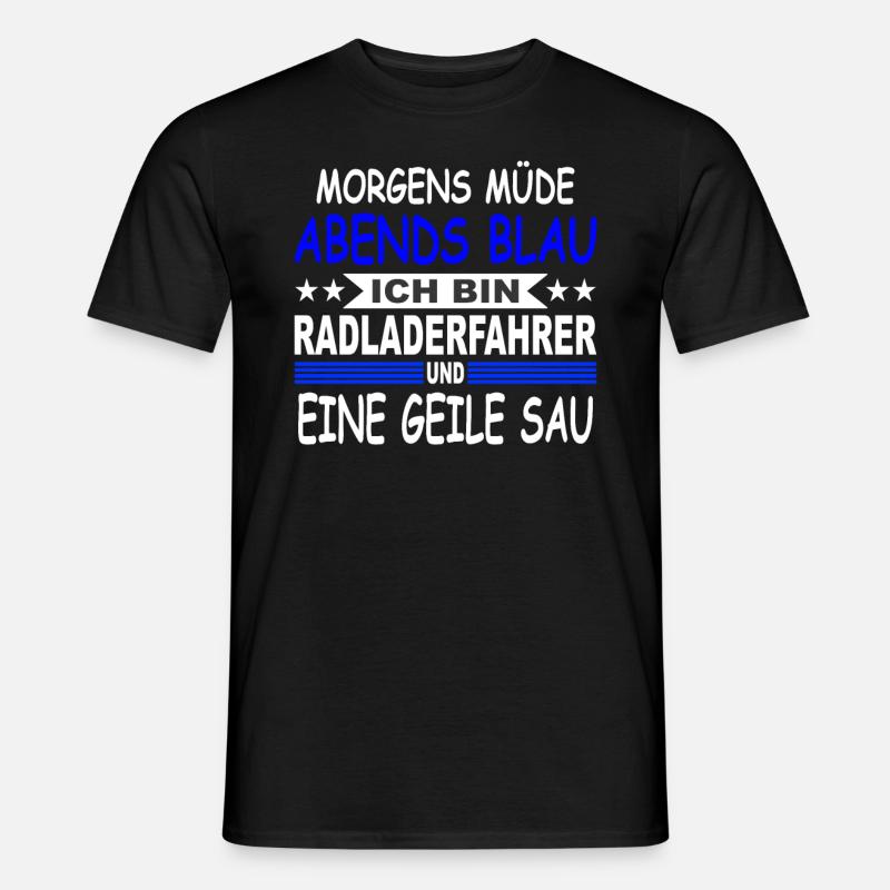 Radladerfahrer Geschenk Radlader Teleskoplader - Männer T-Shirt - Schwarz