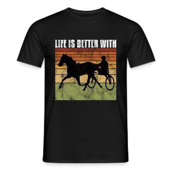 Life is better with Harness Racing Trabrennen Trab - Männer T-Shirt - Schwarz - Vorne - AI Model Male 178 light (178cm)