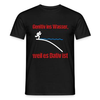 Genitiv ins Wasser, weil es Dativ ist - Männer T-Shirt - Schwarz - Vorne - AI Model Male 178 light (178cm)
