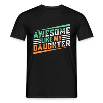 Großartig wie meine Tochter ... - Männer T-Shirt - Schwarz - Vorne - AI Model Male 178 light (178cm)
