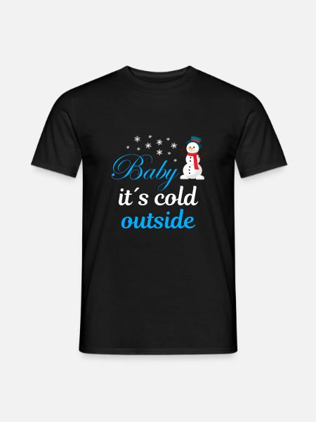 Baby its cold outside - Men's T-Shirt - black