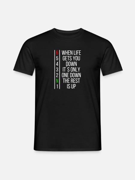When life gets you down... - Männer T-Shirt - Schwarz