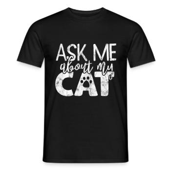Posez-moi des questions sur mon chat - Drôles de dictons de chat - T-shirt homme - noir - Devant - AI Model Male 178 light (178cm)