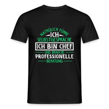 Natürlich Führe Ich Selbstgespräche Ich Bin Chef - - Männer T-Shirt - Schwarz - Vorne - AI Model Male 178 light (178cm)