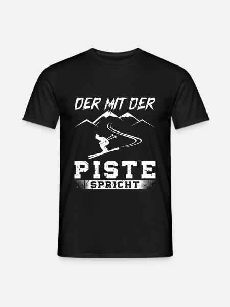 Der Mit Der Piste Spricht Skifahren - Männer T-Shirt - Schwarz