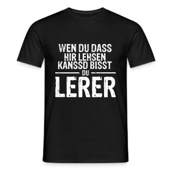 Wen Du Dass Hir Lehsen kanssd Bisst Du Warscheinli - Männer T-Shirt - Schwarz - Vorne - AI Model Male 178 light (178cm)