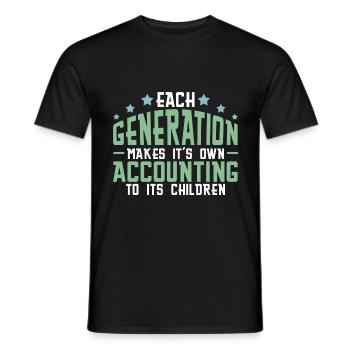 Jede Generation macht ihre eigene Buchhaltung - Männer T-Shirt - Schwarz - Vorne - AI Model Male 178 light (178cm)