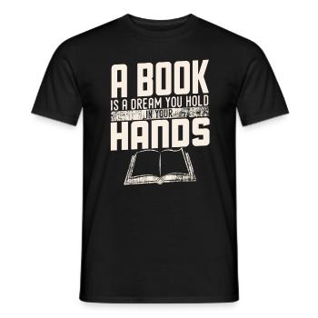 a book is a dream you hold in your hands - Men's T-Shirt - black - Front - AI Model Male 178 light (178cm)