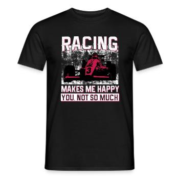 racing makes me happy you not so much - Männer T-Shirt - Schwarz - Vorne - AI Model Male 178 light (178cm)