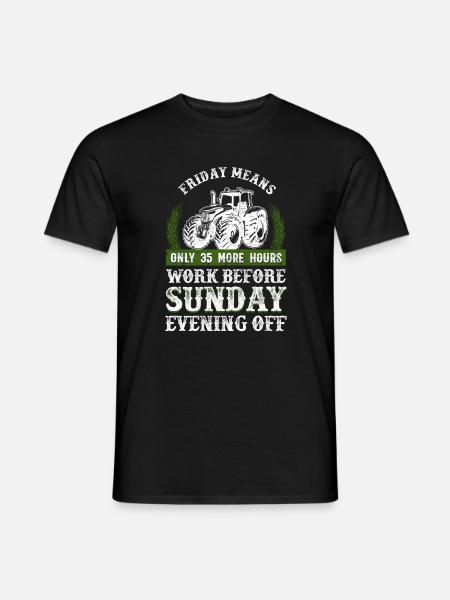 Friday More Hours Work Before Sunday Off Farmer - Men's T-Shirt - black