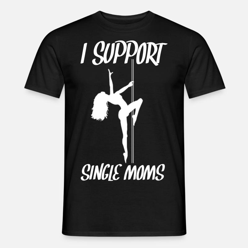 I SUPPORT SINGLE MOMS - Männer T-Shirt - Schwarz