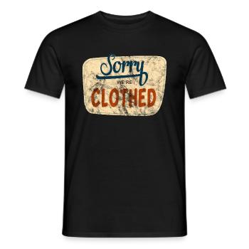 Sorry We Are Clothed - Men's T-Shirt - black - Front - AI Model Male 178 light (178cm)