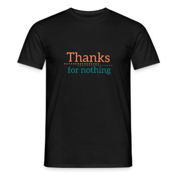 Thanks for nothing - Men's T-Shirt - black - Front - AI Model Male 178 light (178cm)