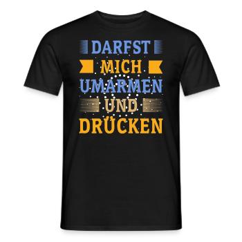 DARFST MICH UMARMEN UND DRÜCKEN - Männer T-Shirt - Schwarz - Vorne - AI Model Male 178 light (178cm)