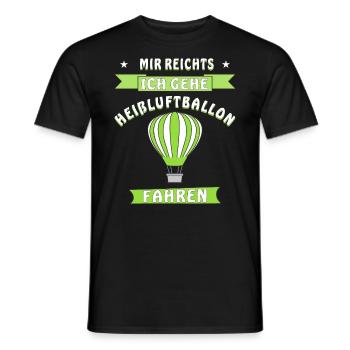 MIR REICHTS ICH GEHE HEIßLUFTBALLON FAHREN - Männer T-Shirt - Schwarz - Vorne - AI Model Male 178 light (178cm)