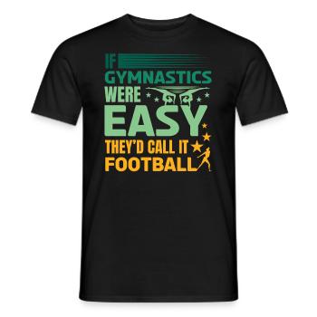 Acrobatics Gymnastic If Gymnastics Were Easy Tees - Men's T-Shirt - black - Front - AI Model Male 178 light (178cm)