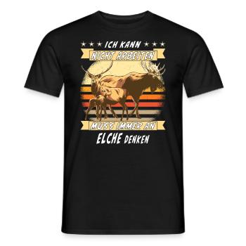 KANN NICHT ARBEITEN MUSS IMMER AN ELCHE DENKEN - Männer T-Shirt - Schwarz - Vorne - AI Model Male 178 light (178cm)