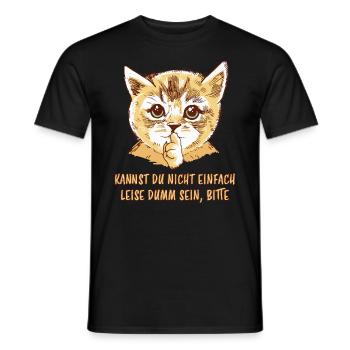 Leise Dumm Lustiger Spruch Frech Katzen Geschenk - Männer T-Shirt - Schwarz - Vorne - AI Model Male 178 light (178cm)