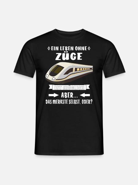 EIN LEBEN OHNE ZÜGE IST MÖGLICH - Männer T-Shirt - Schwarz