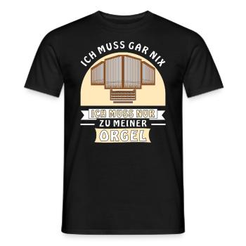 ICH MUSS GAR NIX ICH MUSS NUR ZU MEINER ORGEL - Männer T-Shirt - Schwarz - Vorne - AI Model Male 178 light (178cm)
