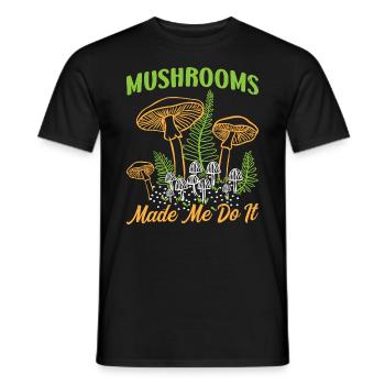 Pilze Haben Mich Dazu Gebracht Für Einen Mykologen - Männer T-Shirt - Schwarz - Vorne - AI Model Male 178 light (178cm)