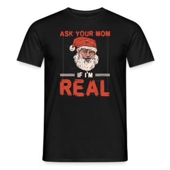 Fragen Sie Ihre Mutter, ob ich echte Weihnachtsmann-Elfenferien bin - Männer T-Shirt - Schwarz - Vorne - AI Model Male 178 light (178cm)