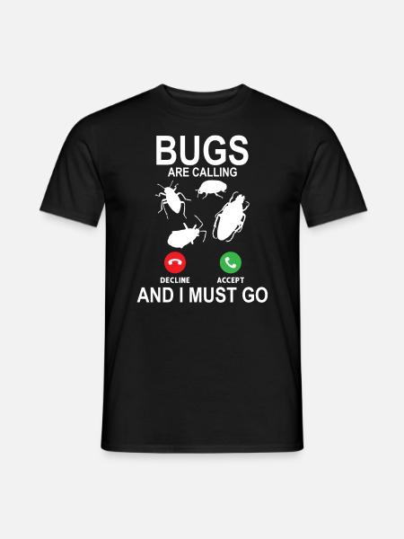 Les punaises de lit appellent et je dois y aller - exterminateurs - T-shirt homme - noir