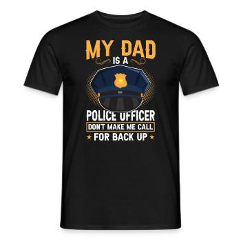 My father is a policeman - Men's T-Shirt - black - Front - AI Model Male 178 light (178cm)