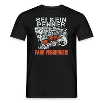 Sei kein Penner fahr Verbrenner! Anti E-Auto Motor - Männer T-Shirt - Schwarz - Vorne - AI Model Male 178 light (178cm)