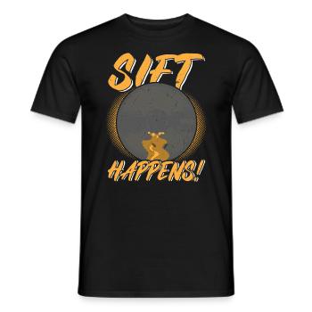 Sift Happens - Goldwäscher - Männer T-Shirt - Schwarz - Vorne - AI Model Male 178 light (178cm)