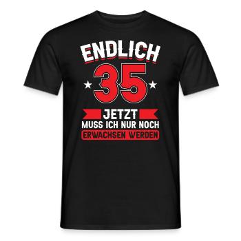 35. Geburtstag Jetzt nur noch erwachsen werden - Männer T-Shirt - Schwarz - Vorne - AI Model Male 178 light (178cm)