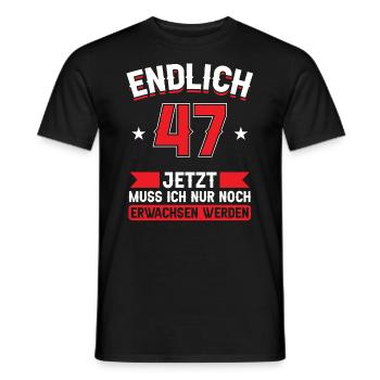 47. Geburtstag Jetzt nur noch erwachsen werden - Männer T-Shirt - Schwarz - Vorne - AI Model Male 178 light (178cm)