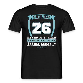 Endlich 26 - Ich kann jetzt alles - 26. Geburtstag - Männer T-Shirt - Schwarz - Vorne - AI Model Male 178 light (178cm)