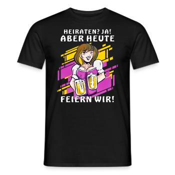 HEIRATEN JA ABER HEUTE FEIERN WIR - Männer T-Shirt - Schwarz - Vorne - AI Model Male 178 light (178cm)