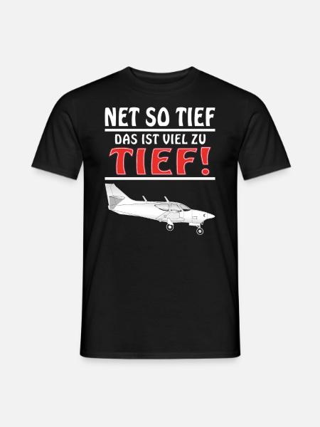 MOTORFLIEGER NET SO TIEF - Männer T-Shirt - Schwarz