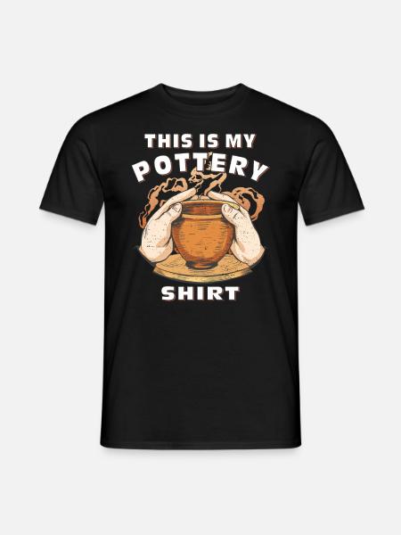 THIS IS MY POTTERY SHIRT - Men's T-Shirt - black