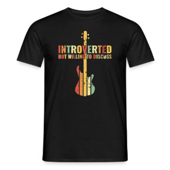 INTROVERTED BUT WILLING DISCUSS bass player - Men's T-Shirt - black - Front - AI Model Male 178 light (178cm)